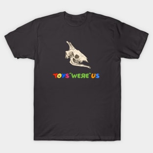 Toys "Were" Us T-Shirt